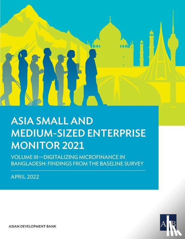 Asian Development Bank - Asia Small and Medium-Sized Enterprise Monitor 2021