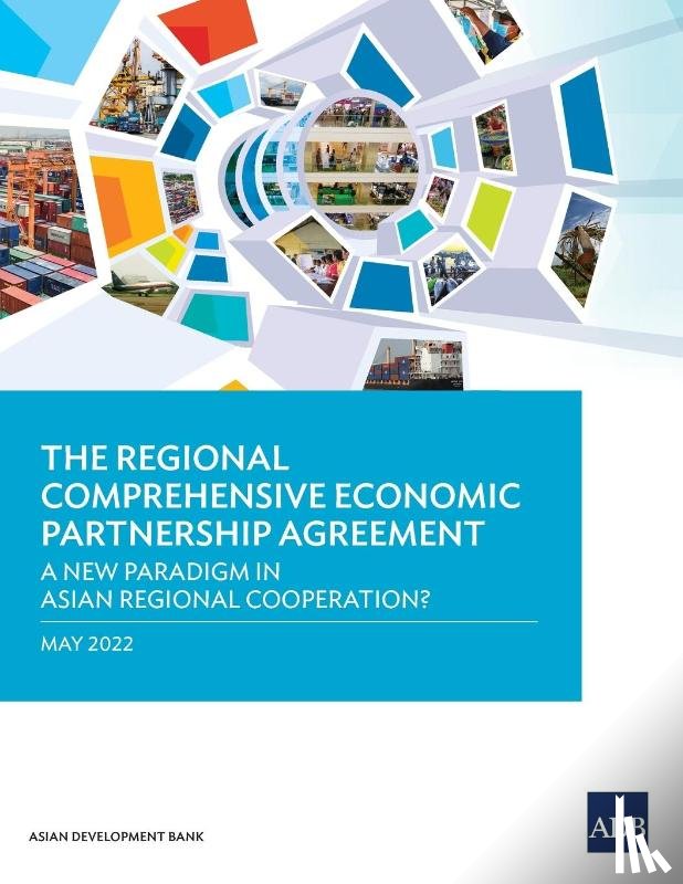 Asian Development Bank - The Regional Comprehensive Economic Partnership Agreement