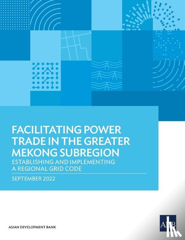 Asian Development Bank - Facilitating Power Trade in the Greater Mekong Subregion
