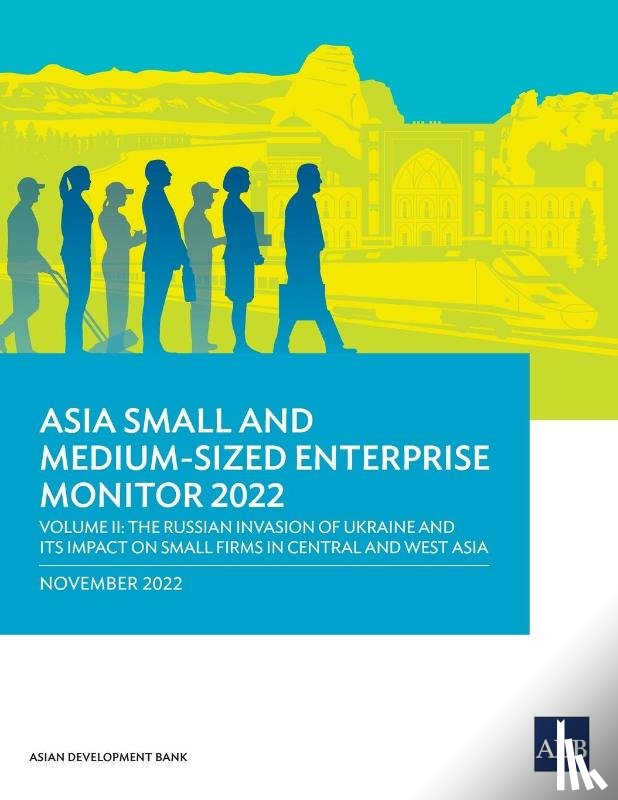 Asian Development Bank - Asia Small and Medium-Sized Enterprise Monitor 2022