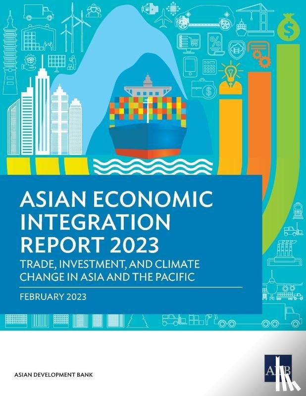 Asian Development Bank - Asian Economic Integration Report 2023