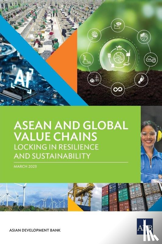 Asian Development Bank - ASEAN and Global Value Chains