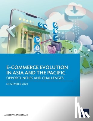 Asian Development Bank - E-commerce Evolution in Asia and the Pacific