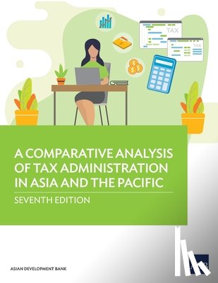 Asian Development Bank - A Comparative Analysis of Tax Administration in Asia and the Pacific