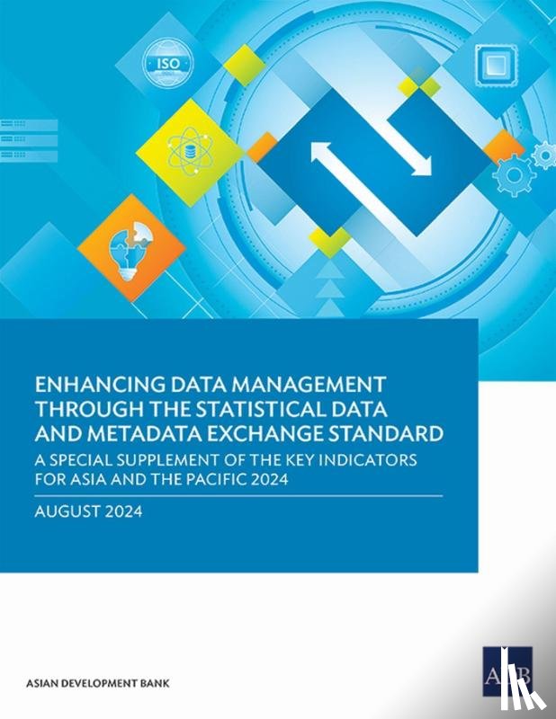 Asian Development Bank - Enhancing Data Management Through the Statistical Data and Metadata eXchange Standard
