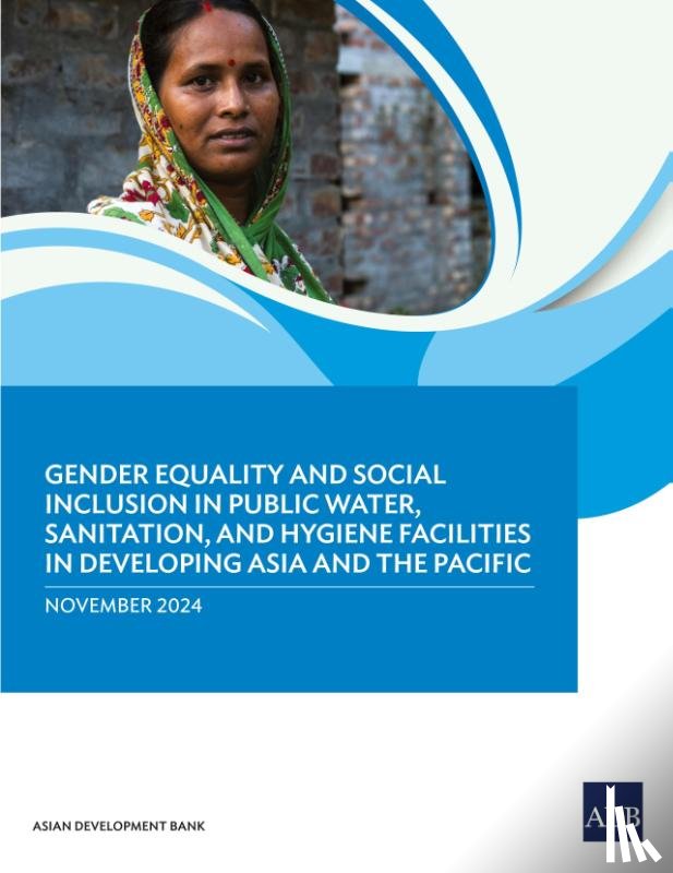 Asian Development Bank - Gender Equality and Social Inclusion in Public Water, Sanitation, and Hygiene Facilities in Developing Asia and the Pacific
