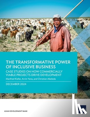 Kiefer, Manfred, Yana, Arvin, Abeleda, Christian - The Transformative Power of Inclusive Business