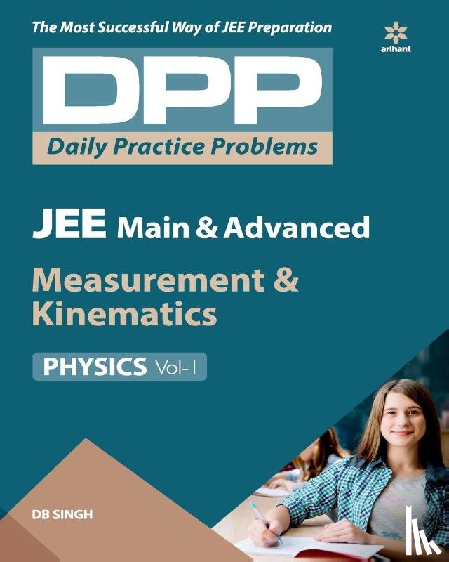 Singh, D.B. - Daily Practice Problems (Dpp) for Jee Main & Advanced Physics Measurement & Kinematics 2020