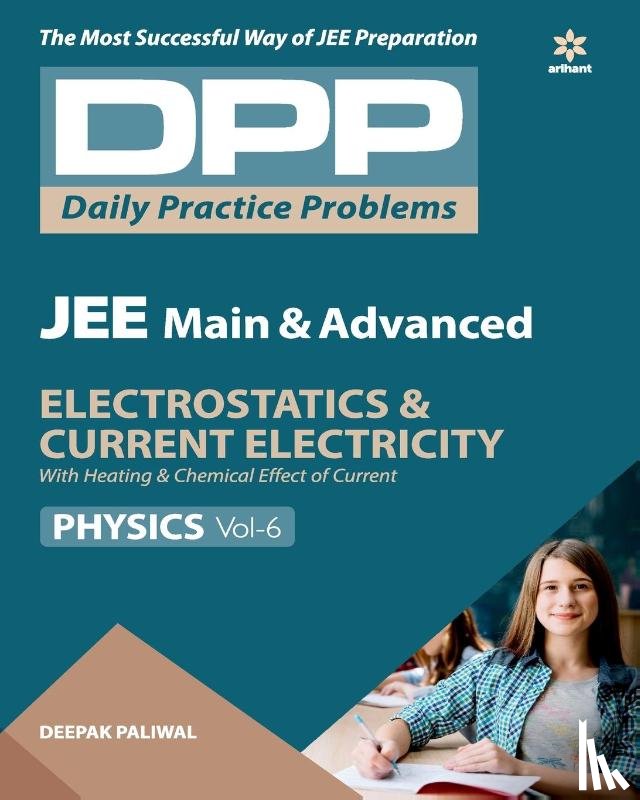 Paliwal, Deepak - Daily Practice Problems (Dpp) for Jee Main & Advanced - Electrostatics & Current Electricity Physics 2020