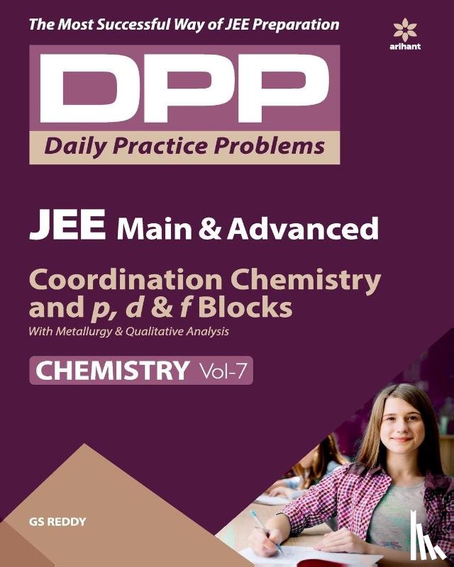 Reddy, G.S. - Daily Practice Problems (Dpp) for Jee Main & Advanced Chemistry - Coordination Chemistry and p,d & f Blocks with Metallurgy & Qualitative Analysis 2020