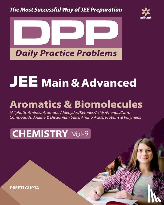 Gupta, Preeti - Daily Practice Problems (Dpp) for Jee Main & Advanced - Aromatics & Biomolecules Chemistry