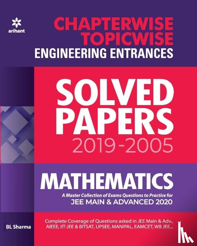 Sharma, B.L. - Chapterwise Topicwise Solved Papers Mathematics for Engineering Entrances 2020