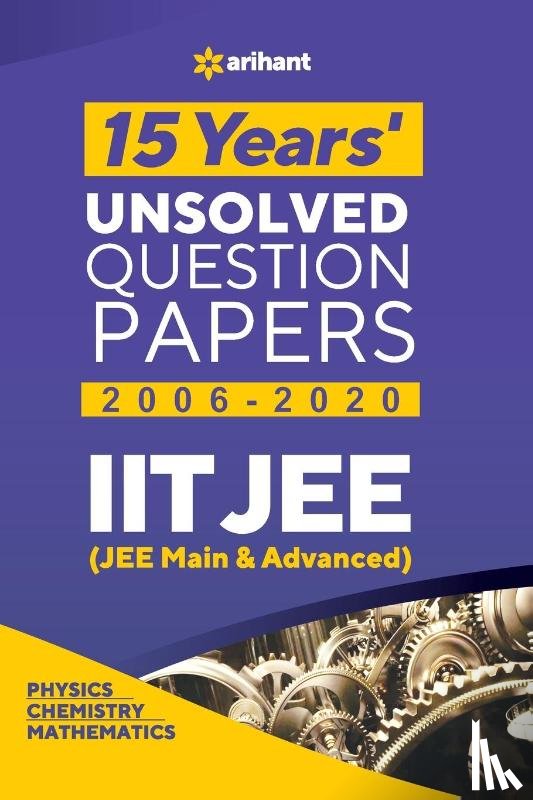 Arihant, Experts - 11 Year's Unsolved Question Papers Iit Jee Mains & Advanced 2021