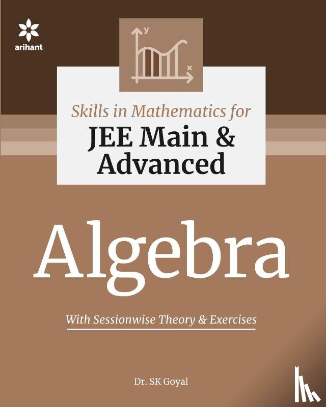 Goyal, S.K. - Skill in Mathematics - Algebra for Jee Main and Advanced