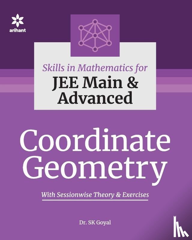 Goyal, S.K. - Skills in Mathematics - Coordinate Geometry for Jee Main and Advanced