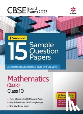 Rastogi, Amit, Saini, Vicky - CBSE Board Exams 2023 I Succeed 15 Sample Question Papers Mathematics (Basic) Class 10