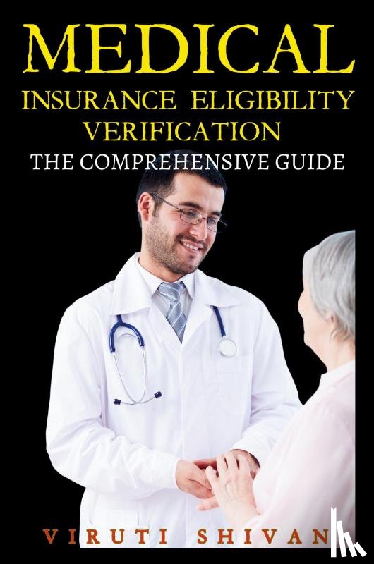 Shivan, Viruti Satyan - Medical Insurance Eligibility Verification - The Comprehensive Guide