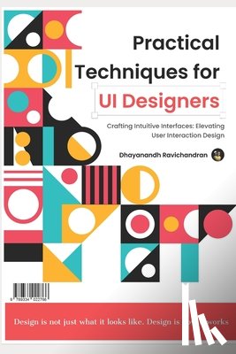 R, Dhayanandh - R, D: Practical Techniques for UI Designers