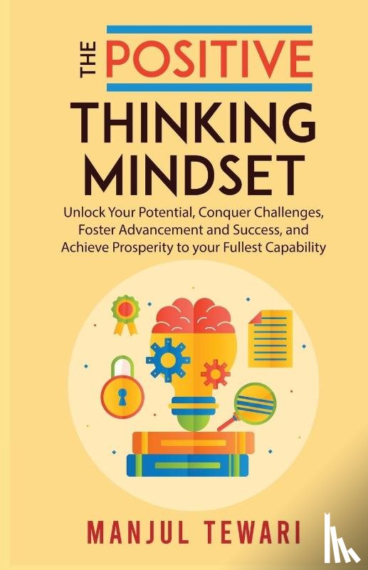Tewari, Manjul - The Positive Thinking Mindset
