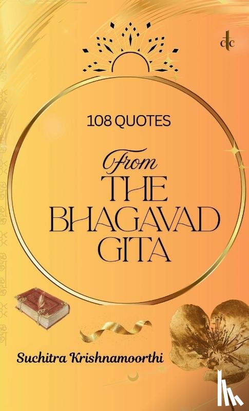 Krishnamoorthi, Suchitra - 108 Quotes from The Bhagavad Gita