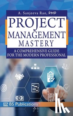 Rao, Sanjeeva Rao A - Project Management Mastery