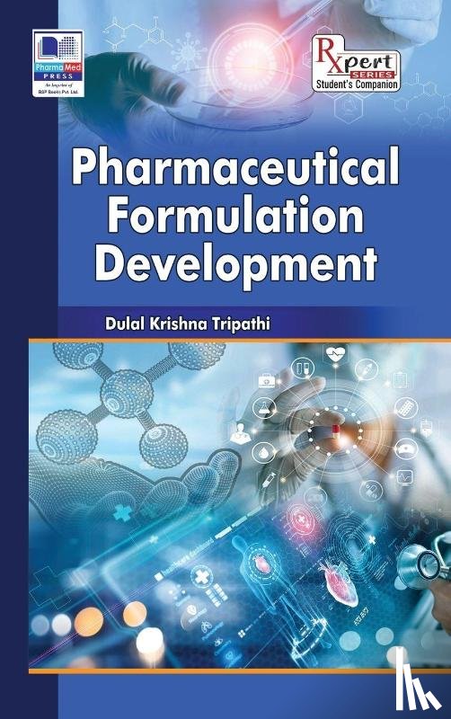 Tripathi, Dulal Krishna - Pharmaceutical Formulation Development