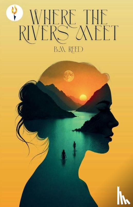 Reed, B. M. - Where The Rivers Meet