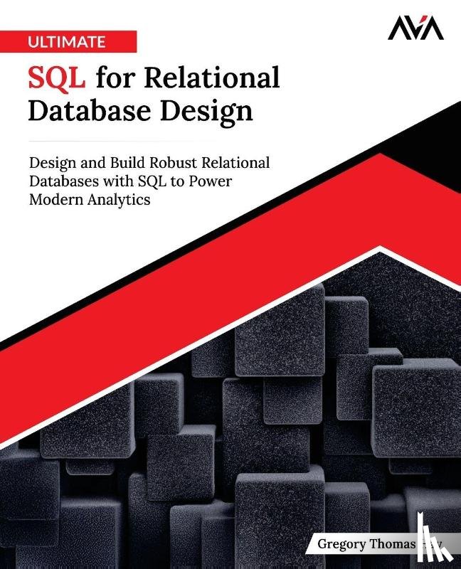 Thomas Hay, Gregory - Ultimate SQL for Relational Database Design