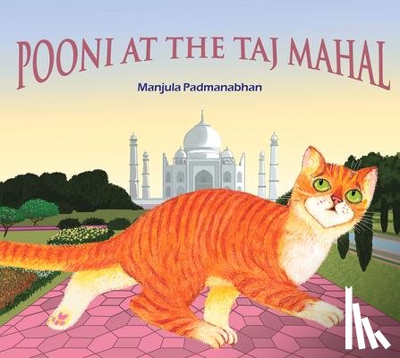 MANJULA PADMANABHAN - Pooni at the Taj Mahal
