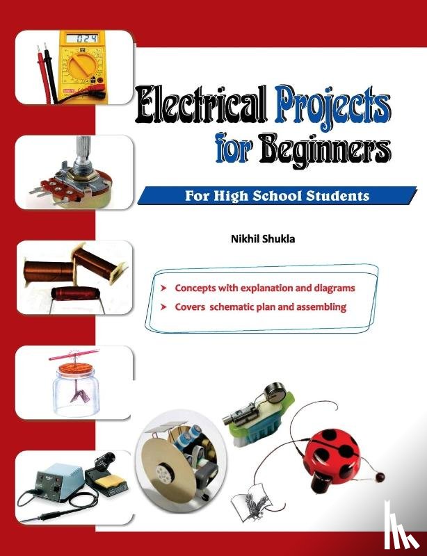 Shukla, Nikhil - Electrical Projects for Beginners