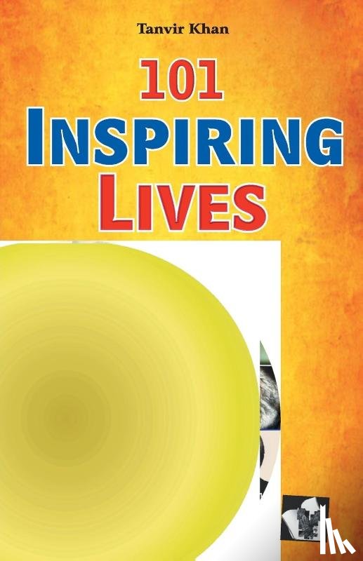 Khan, Tanvir - 101 Inspiring Lives