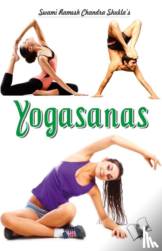 Shukla, Swami Ramesh Chandra - Yogasanas