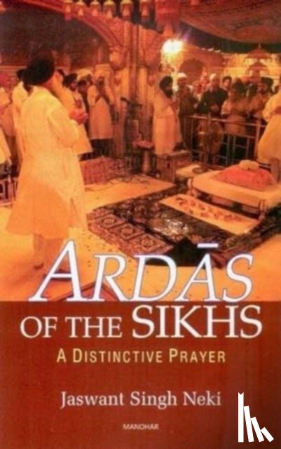 Singh Neki, Jaswant - Ardas of the Sikhs