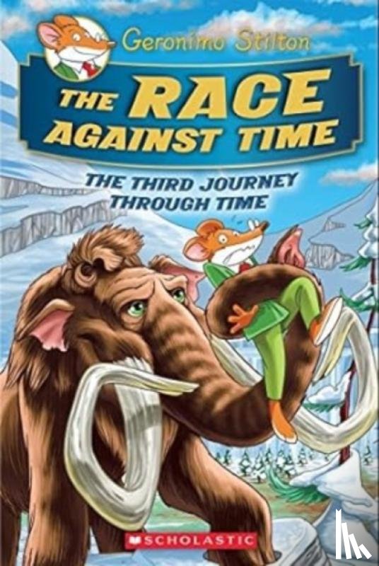 Stilton, Geronimo - Geronimo Stilton Journey Through Time #3