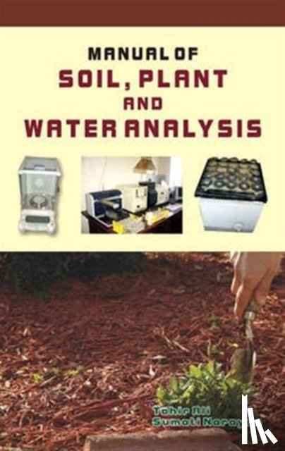 Ali, Tahir - Manual of Soil Plant and Water Analysis