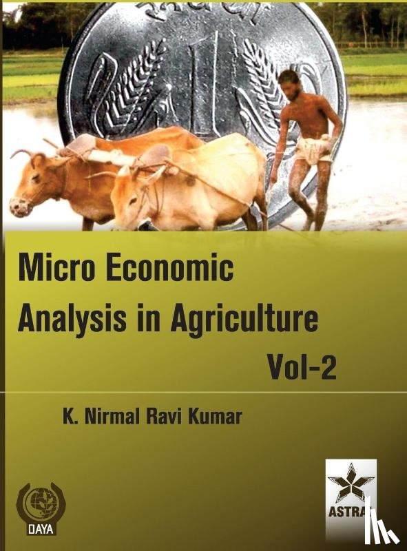 Kumar, K N Ravi - Micro Economic Analysis in Agriculture Vol. 2