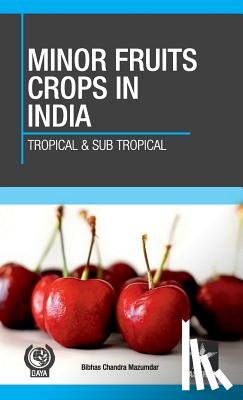 Mazumdar, Bibhas Chandra - Minor Fruit Crops of India