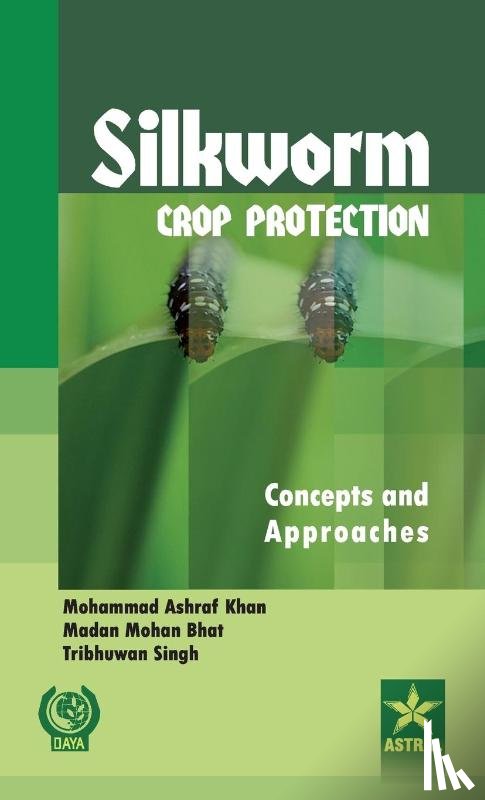 Khan, Mohammad Ashraf - Silkworm Crop Protection