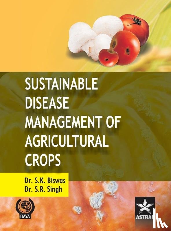 Biswas, S K - Sustainable Disease Management of Agricultural Crops