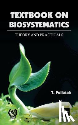 Pullaiah, T - Textbook of Biosystematics Theory and Practicals