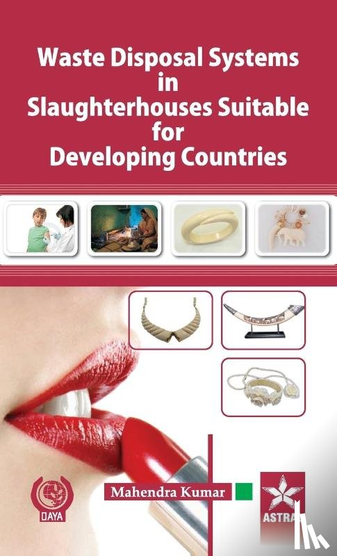 Kumar, Mahendra - Waste Disposal Systems in Slaughterhouses Suitable for Developing Countries