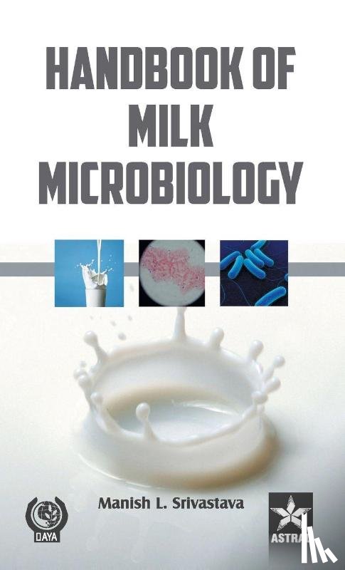 Srivastava, Manish L - Handbook of Milk Microbiology