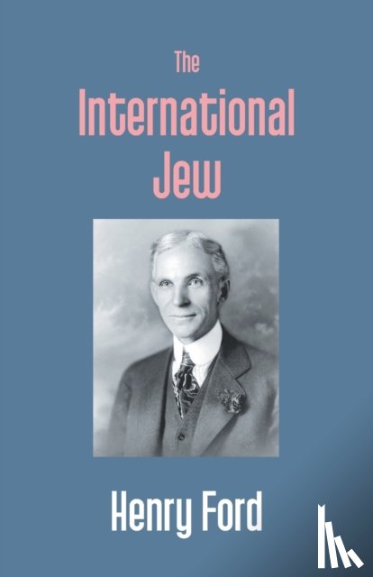 Ford, Henry - The International Jew