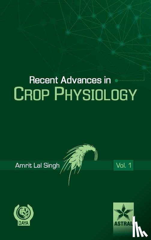 Singh, Amrit Lal - Recent Advances in Crop Physiology Vol. 1