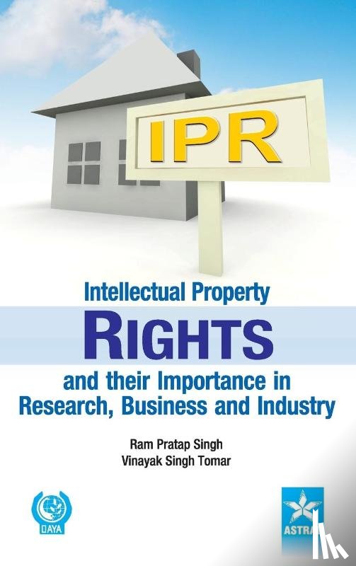 Singh, Ram Pratap - Intellectual Property Rights and Their Importance in Research, Business and Industry