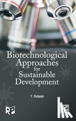 Pullaiah, Prof T - Biotechnological Approaches for Sustainable Development