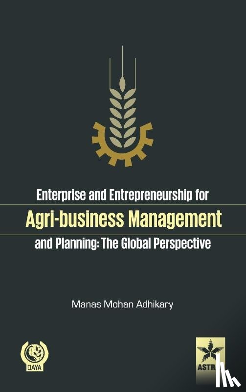 Adhikary, Prof Manas Mohan - Enterprise and Entrepreneurship for Agri-Business Management and Planning