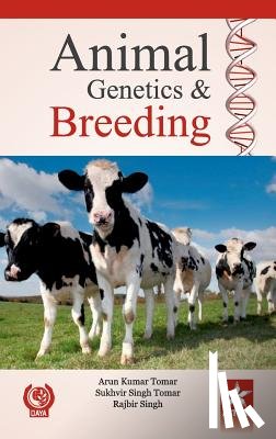 Tomar, Dr Arun & Tomar Prof Sukhvir - Animal Genetic and Breeding