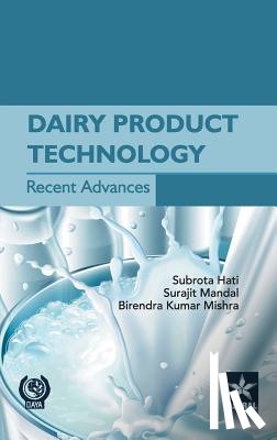 Hati, Subrota & Mandal Surjit & Mishra - Dairy Product Technology Recent Advances