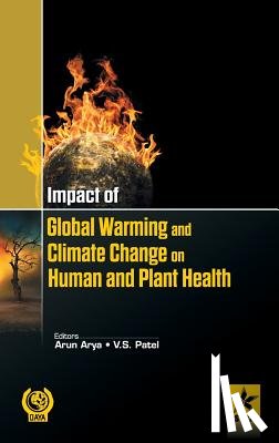 Arya, Arun & V S Patel - Impact of Global Warming and Climate Change on Human and Plant Health